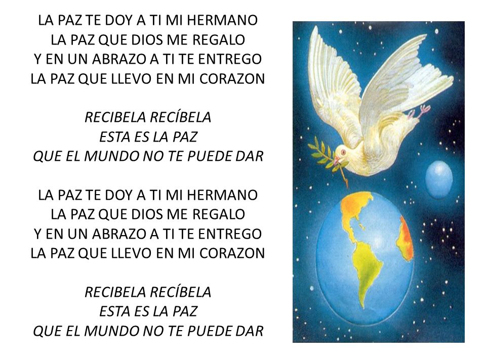 LA PAZ TE DOY A TI MI HERMANO LA PAZ QUE DIOS ME REGALO
