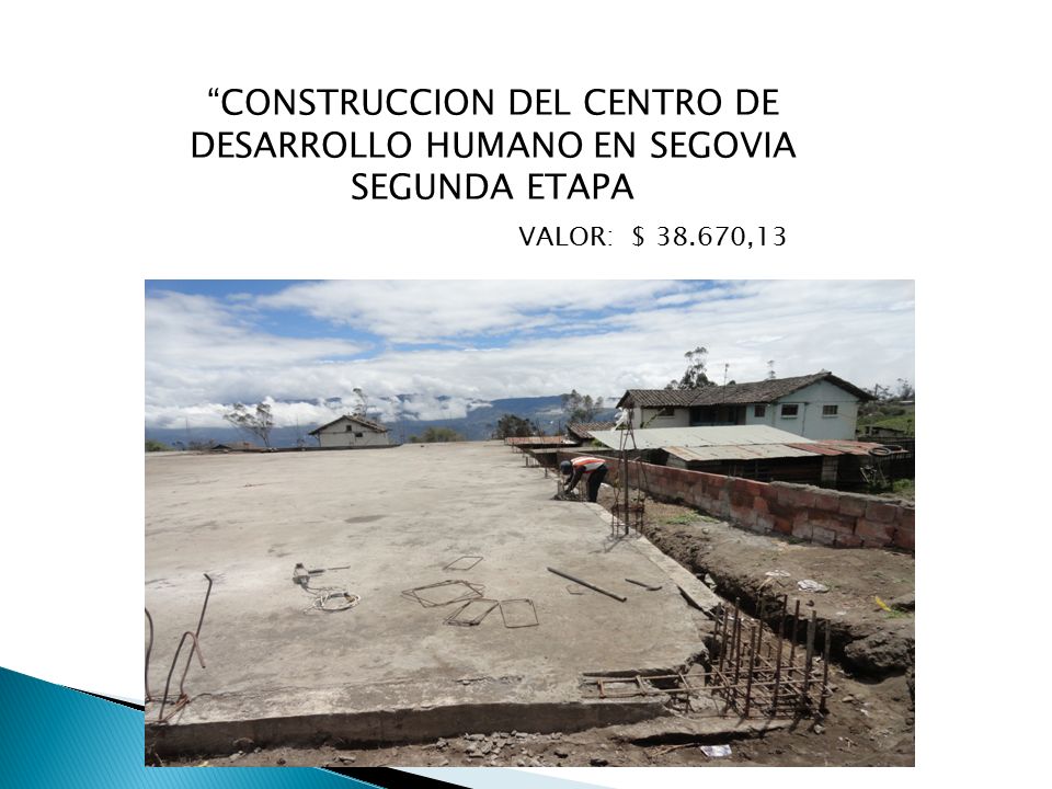 CONSTRUCCION DEL CENTRO DE DESARROLLO HUMANO EN SEGOVIA SEGUNDA ETAPA