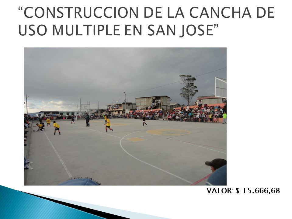 CONSTRUCCION DE LA CANCHA DE USO MULTIPLE EN SAN JOSE