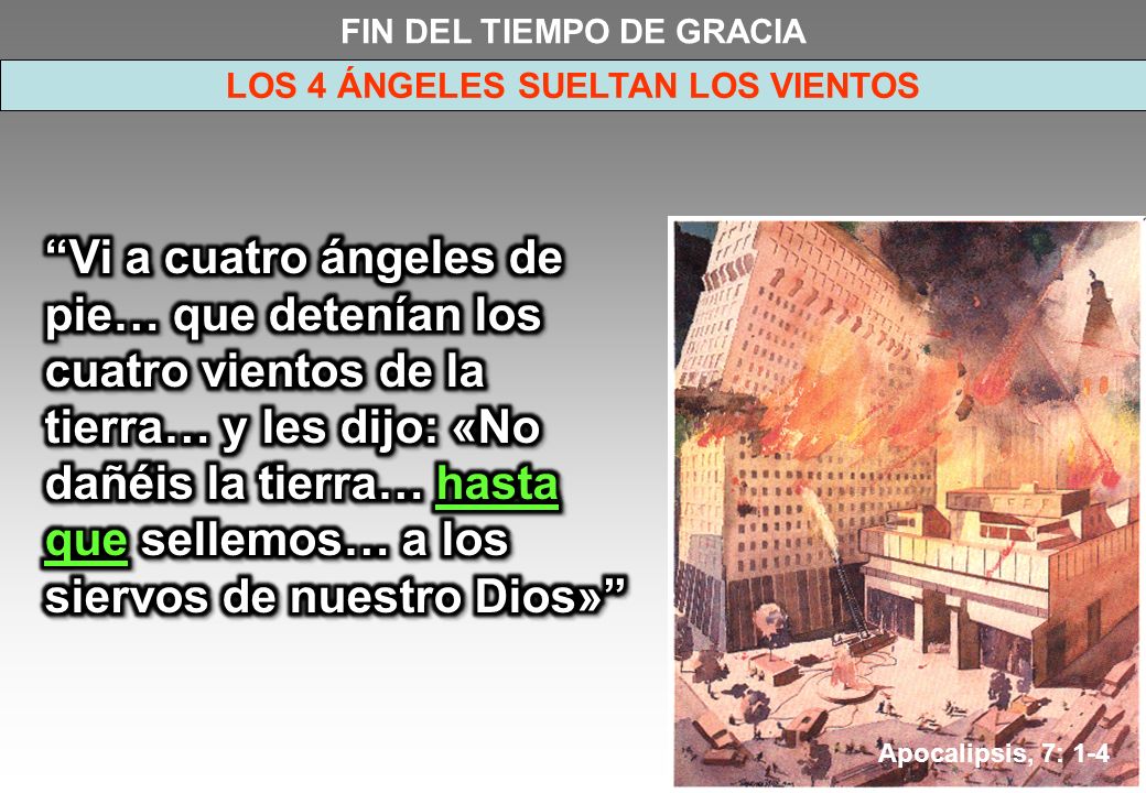 FIN DEL TIEMPO DE GRACIA LOS 4 ÁNGELES SUELTAN LOS VIENTOS