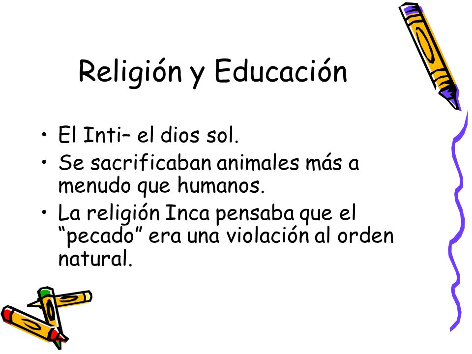 Religión y Educación El Inti– el dios sol.
