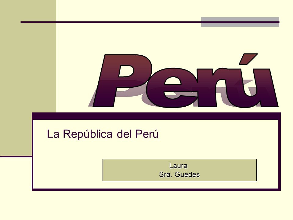 Perú La República del Perú Laura Sra. Guedes