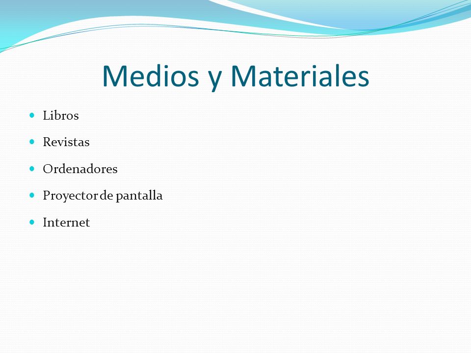 Medios y Materiales Libros Revistas Ordenadores Proyector de pantalla