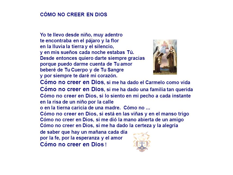 Cómo no creer en Dios, si me ha dado el Carmelo como vida