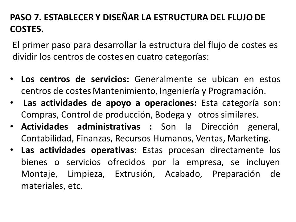 PASO 7. ESTABLECER Y DISEÑAR LA ESTRUCTURA DEL FLUJO DE COSTES.