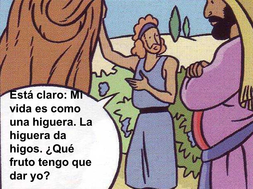 Está claro: Mi vida es como una higuera. La higuera da higos
