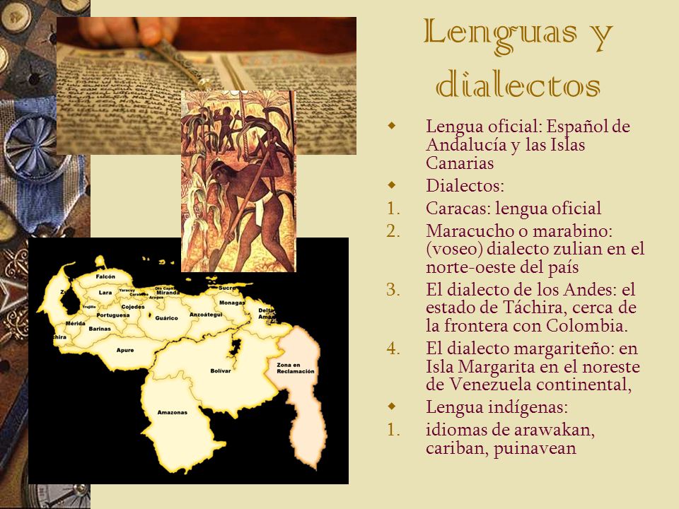 Lenguas y dialectos Lengua oficial: Español de Andalucía y las Islas Canarias. Dialectos: Caracas: lengua oficial.