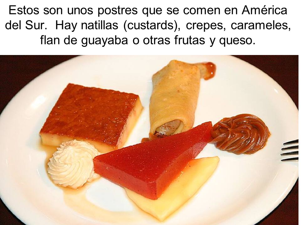 Estos son unos postres que se comen en América del Sur