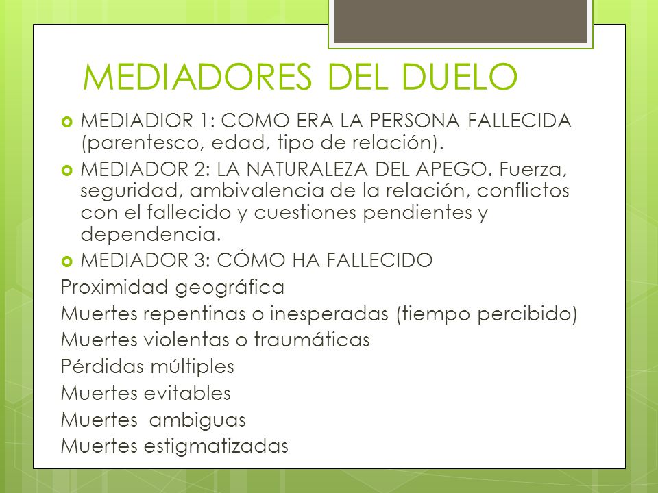 MEDIADORES DEL DUELO MEDIADIOR 1: COMO ERA LA PERSONA FALLECIDA (parentesco, edad, tipo de relación).