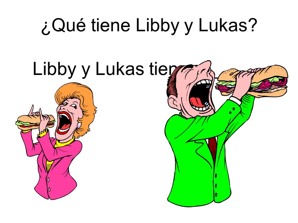 ¿Qué tiene Libby y Lukas Libby y Lukas tienen ______