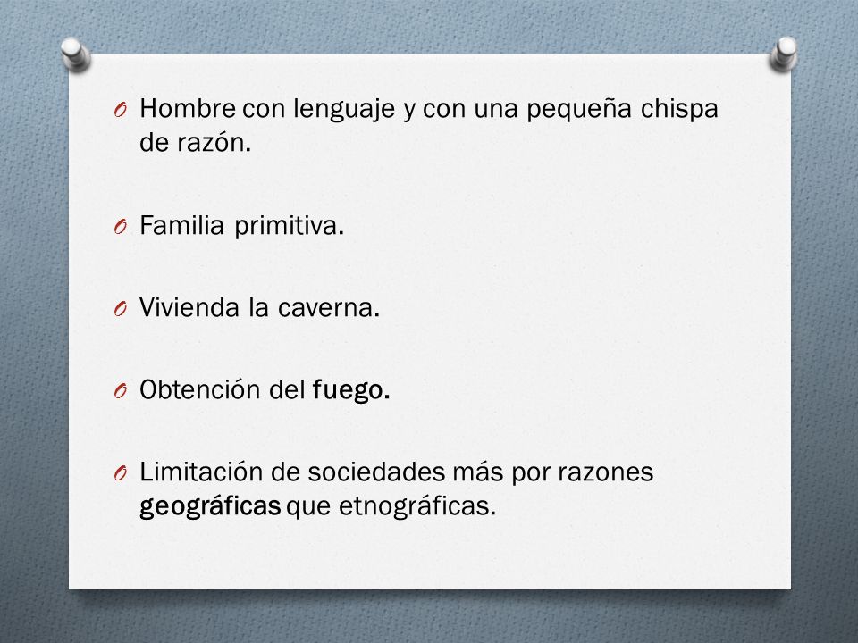 Hombre con lenguaje y con una pequeña chispa de razón.
