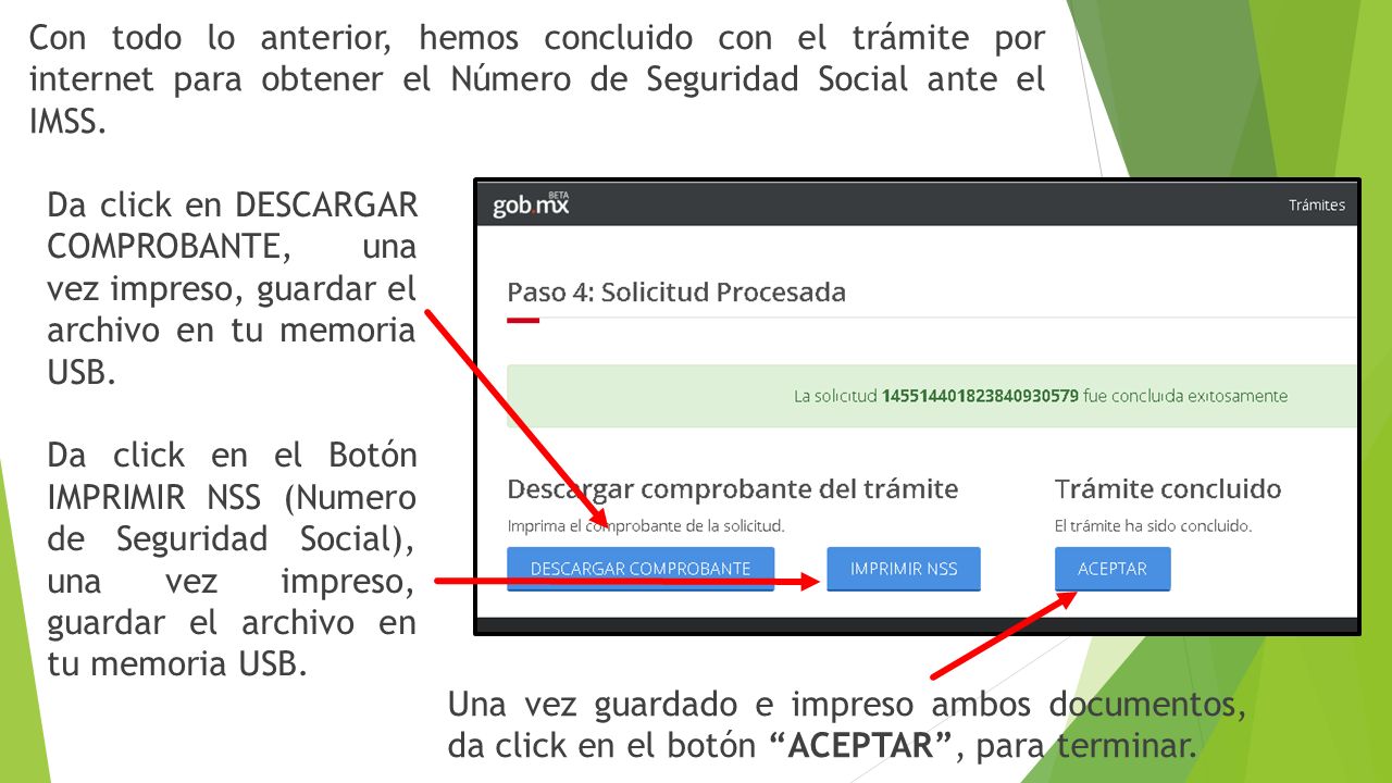 Con todo lo anterior, hemos concluido con el trámite por internet para obtener el Número de Seguridad Social ante el IMSS.