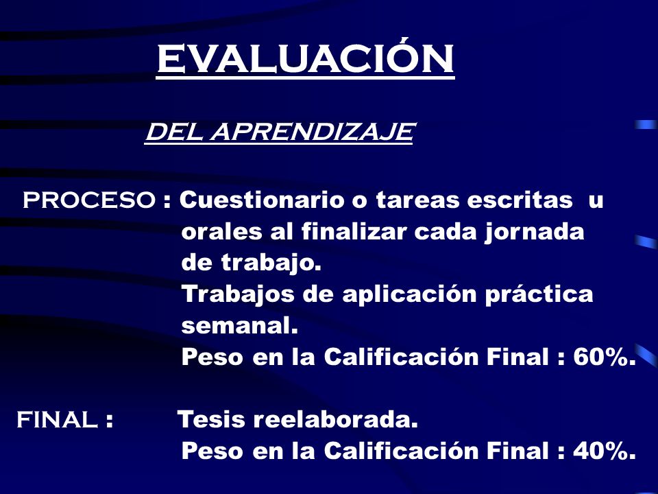 EVALUACIÓN DEL APRENDIZAJE PROCESO : Cuestionario o tareas escritas u