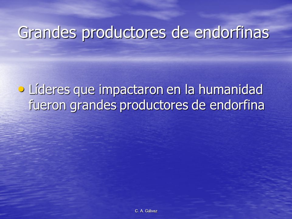 Grandes productores de endorfinas