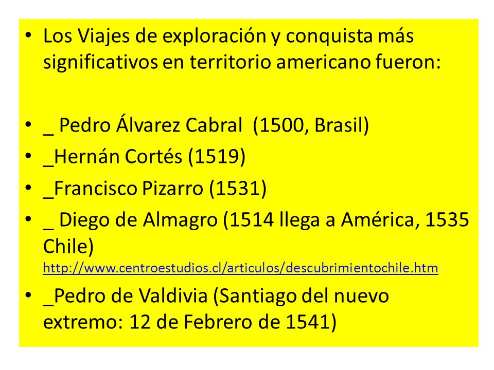 Los Viajes de exploración y conquista más significativos en territorio americano fueron: