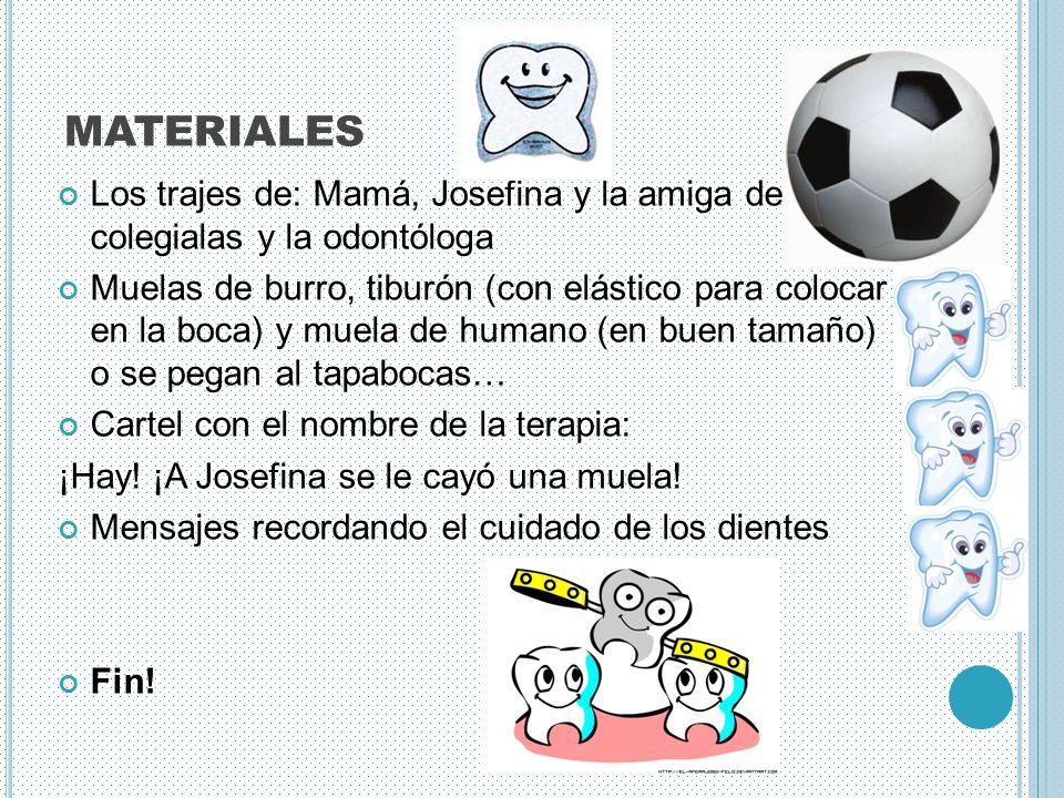 materiales Los trajes de: Mamá, Josefina y la amiga de colegialas y la odontóloga.