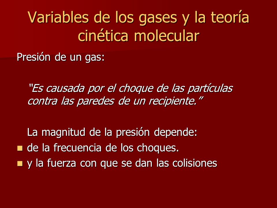 Variables de los gases y la teoría cinética molecular