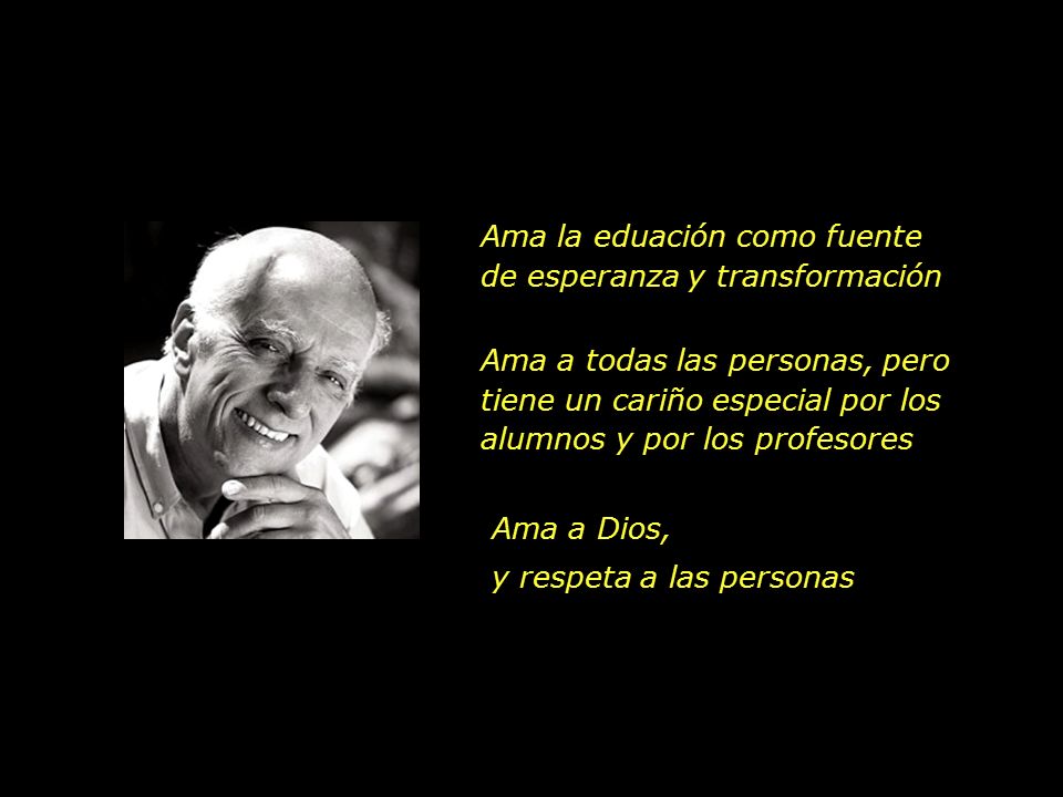 Ama la eduación como fuente de esperanza y transformación