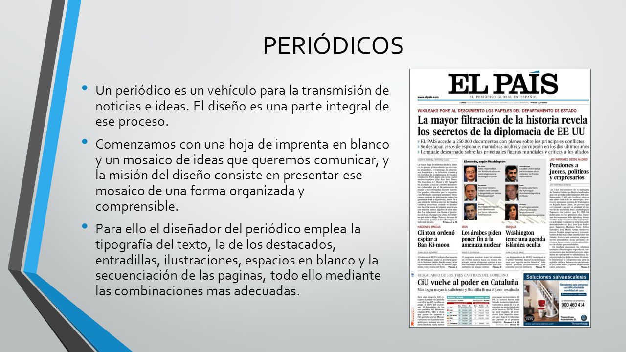 PERIÓDICOS Un periódico es un vehículo para la transmisión de noticias e ideas. El diseño es una parte integral de ese proceso.