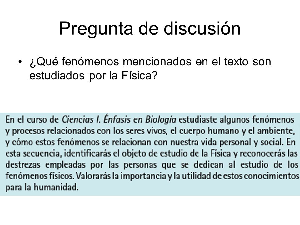 Pregunta de discusión ¿Qué fenómenos mencionados en el texto son estudiados por la Física