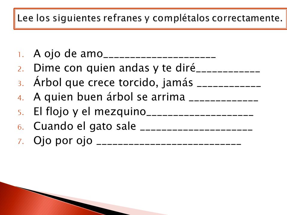 Lee los siguientes refranes y complétalos correctamente.