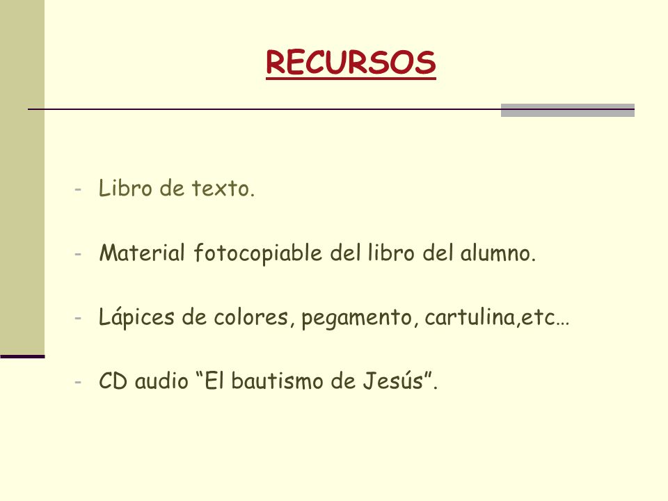 RECURSOS Libro de texto. Material fotocopiable del libro del alumno.