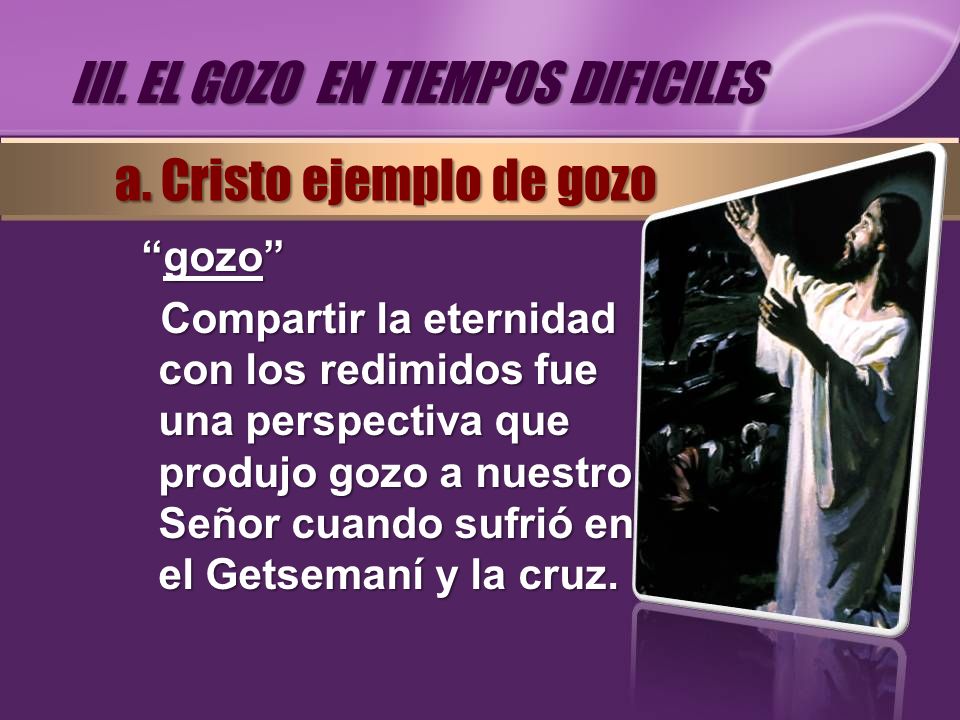 III. EL GOZO EN TIEMPOS DIFICILES