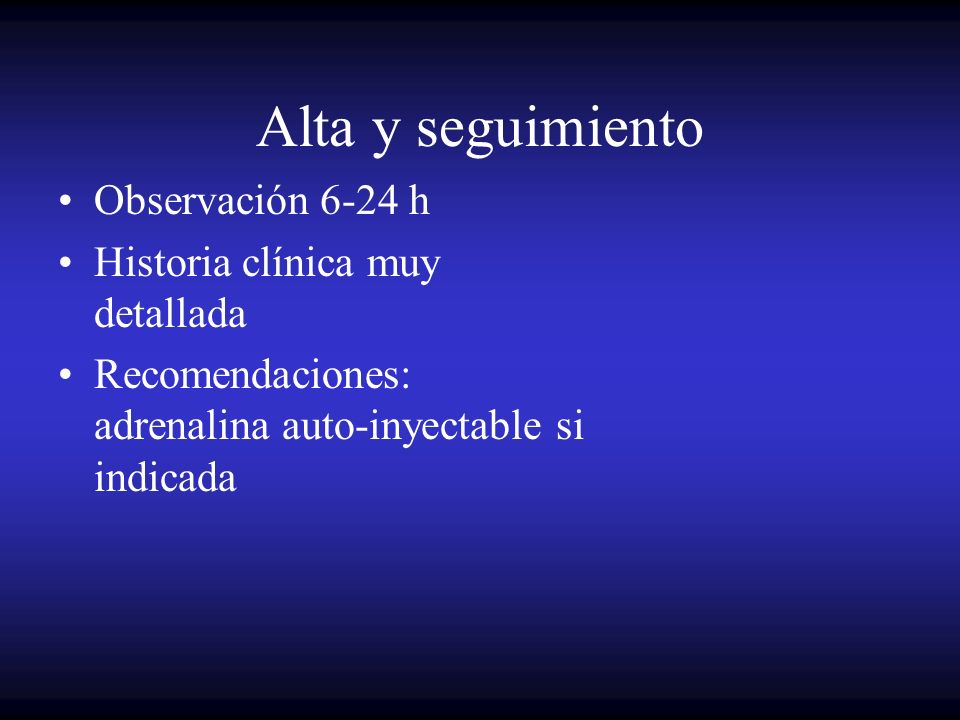 Alta y seguimiento Observación 6-24 h Historia clínica muy detallada