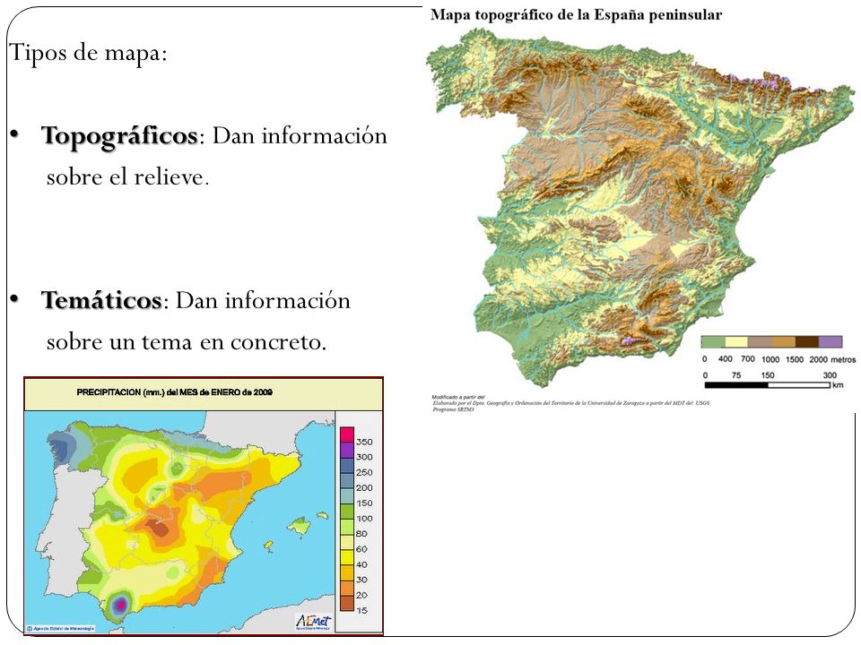Tipos de mapa: Topográficos: Dan información. sobre el relieve.