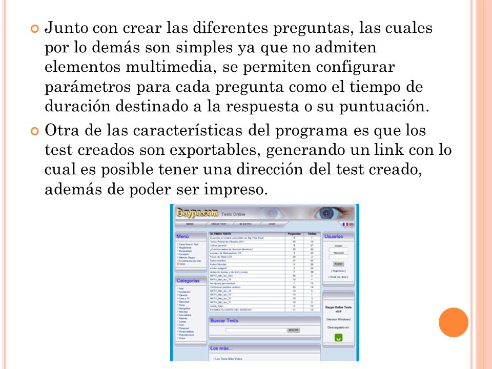 Junto con crear las diferentes preguntas, las cuales por lo demás son simples ya que no admiten elementos multimedia, se permiten configurar parámetros para cada pregunta como el tiempo de duración destinado a la respuesta o su puntuación.