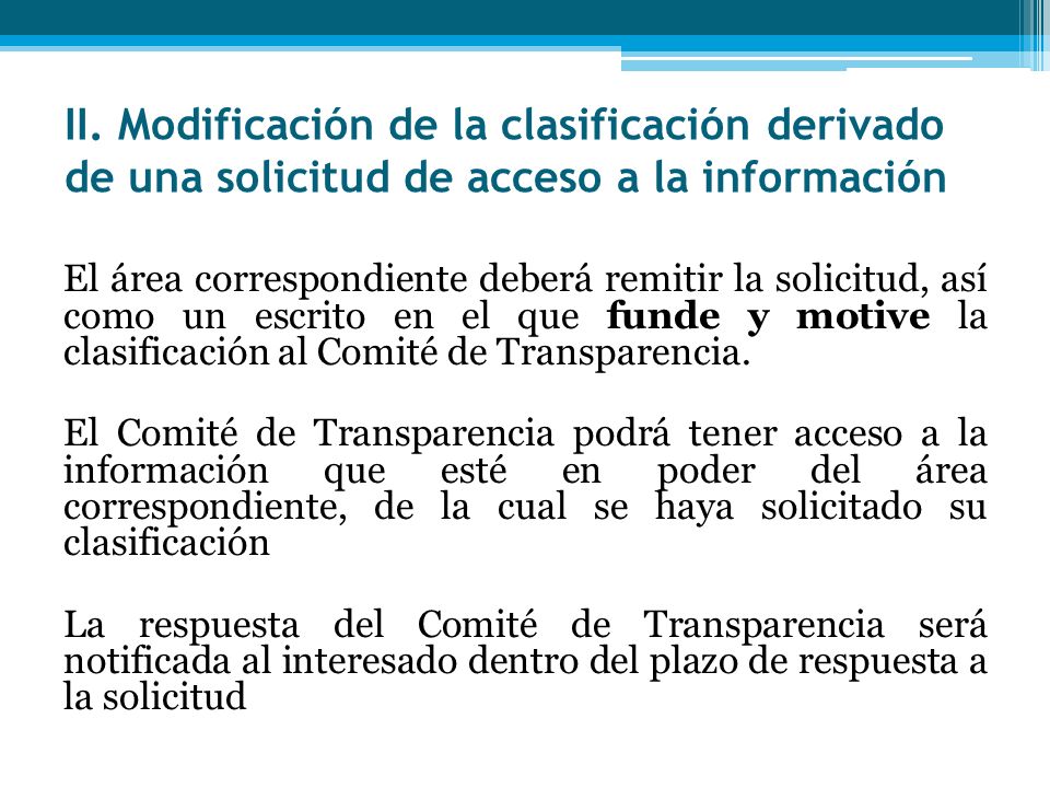 II. Modificación de la clasificación derivado de una solicitud de acceso a la información