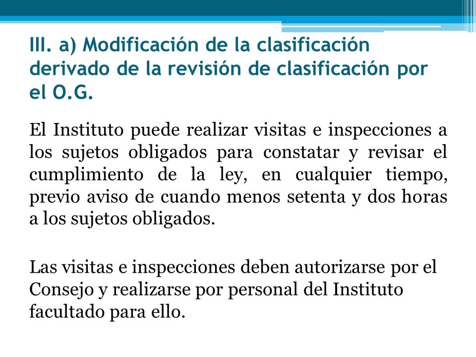 III. a) Modificación de la clasificación derivado de la revisión de clasificación por el O.G.