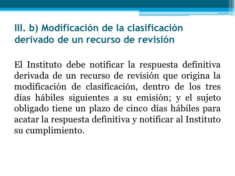 III. b) Modificación de la clasificación derivado de un recurso de revisión