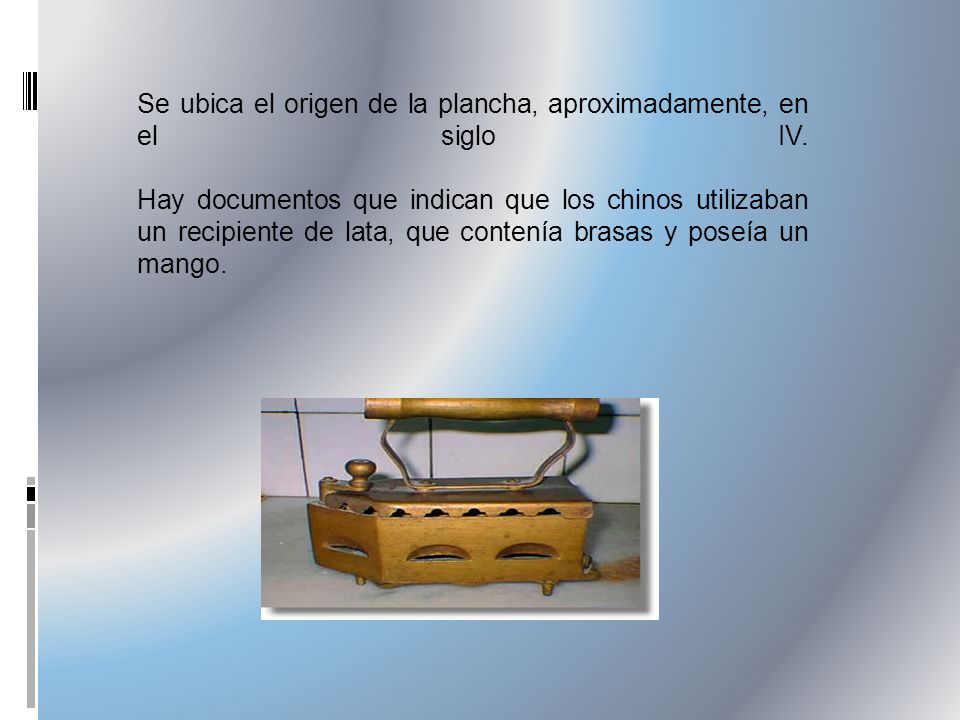Se ubica el origen de la plancha, aproximadamente, en el siglo IV