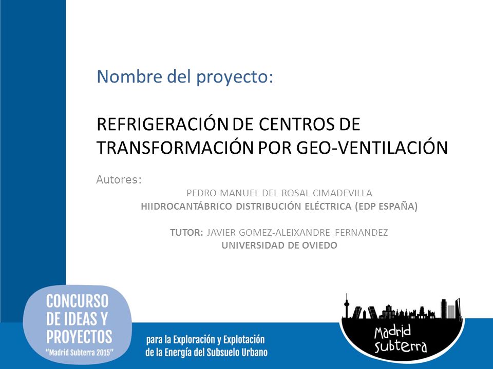 Nombre del proyecto: REFRIGERACIÓN DE CENTROS DE TRANSFORMACIÓN POR GEO-VENTILACIÓN