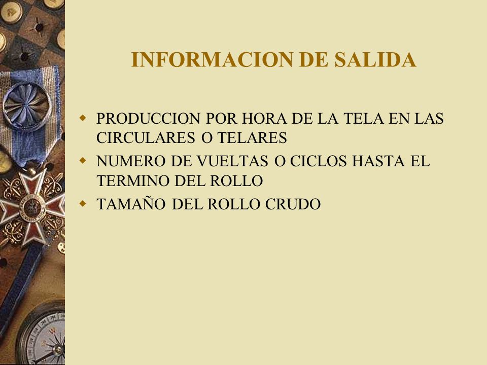 INFORMACION DE SALIDA PRODUCCION POR HORA DE LA TELA EN LAS CIRCULARES O TELARES. NUMERO DE VUELTAS O CICLOS HASTA EL TERMINO DEL ROLLO.