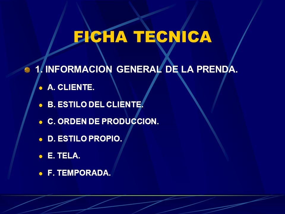 FICHA TECNICA 1. INFORMACION GENERAL DE LA PRENDA. A. CLIENTE.