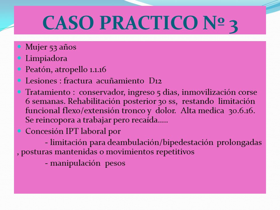CASO PRACTICO Nº 3 Mujer 53 años Limpiadora Peatón, atropello