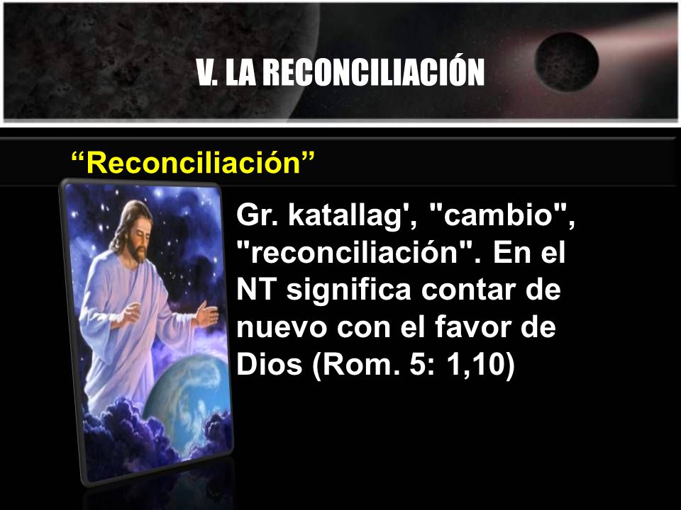 V. LA RECONCILIACIÓN Reconciliación