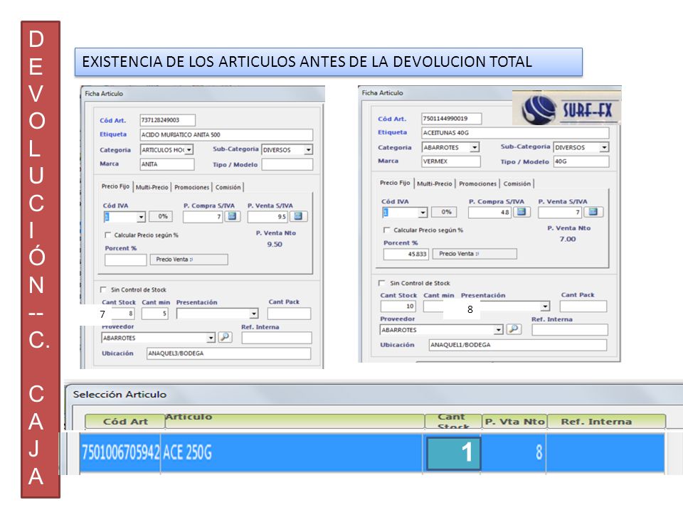 D E V O L U C I Ó N -- C. A J EXISTENCIA DE LOS ARTICULOS ANTES DE LA DEVOLUCION TOTAL 8 7 1