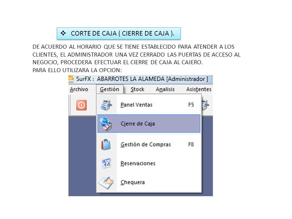 CORTE DE CAJA ( CIERRE DE CAJA ).