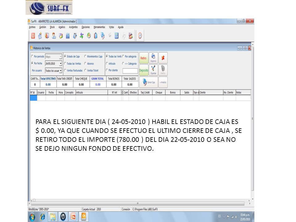 PARA EL SIGUIENTE DIA ( ) HABIL EL ESTADO DE CAJA ES $ 0