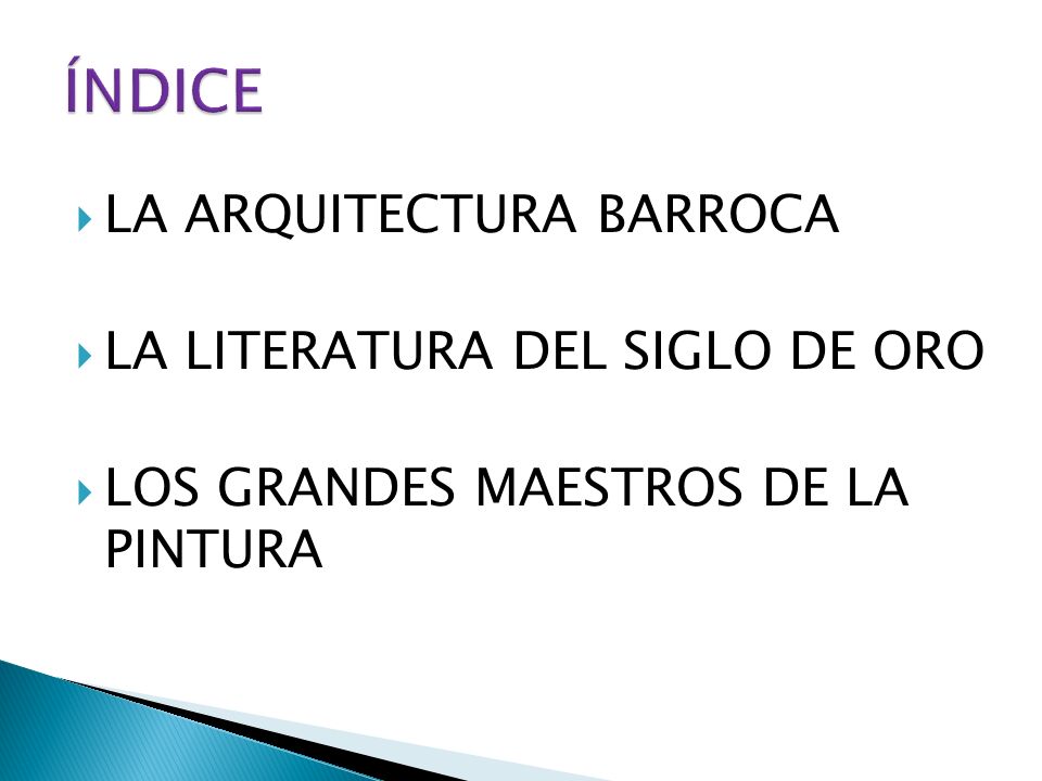 ÍNDICE LA ARQUITECTURA BARROCA LA LITERATURA DEL SIGLO DE ORO