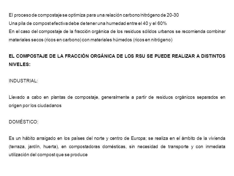 El proceso de compostaje se optimiza para una relación carbono/nitrógeno de 20-30