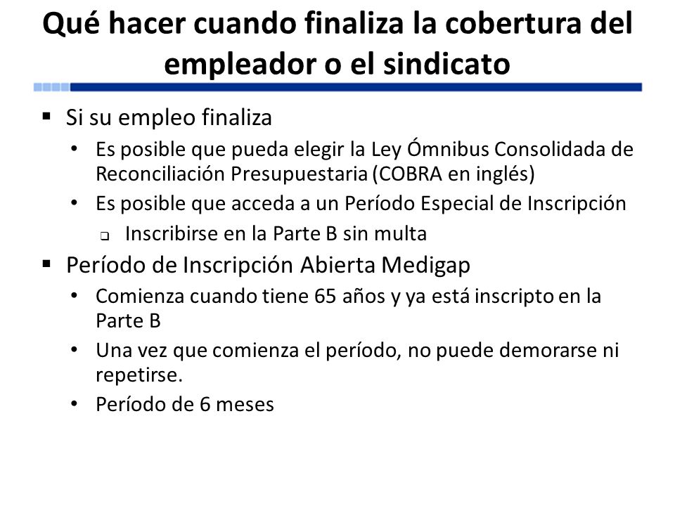 Qué hacer cuando finaliza la cobertura del empleador o el sindicato