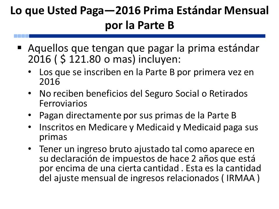 Lo que Usted Paga—2016 Prima Estándar Mensual por la Parte B