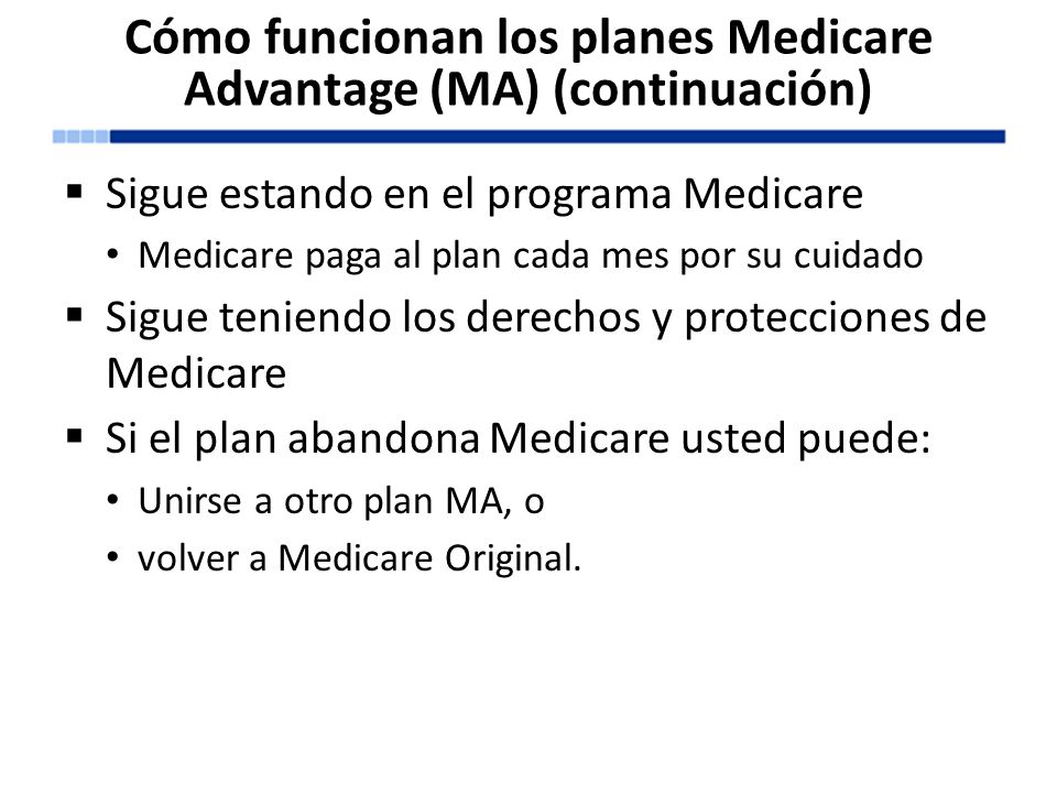 Cómo funcionan los planes Medicare Advantage (MA) (continuación)