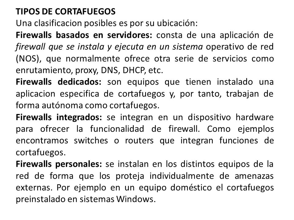 TIPOS DE CORTAFUEGOS Una clasificacion posibles es por su ubicación: