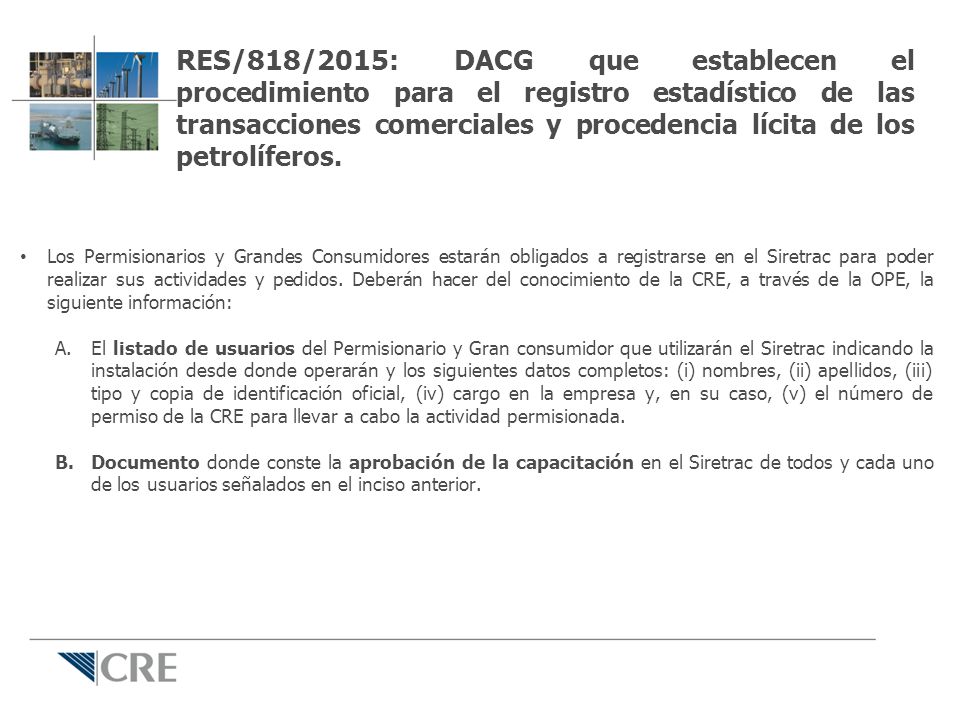 RES/818/2015: DACG que establecen el procedimiento para el registro estadístico de las transacciones comerciales y procedencia lícita de los petrolíferos.