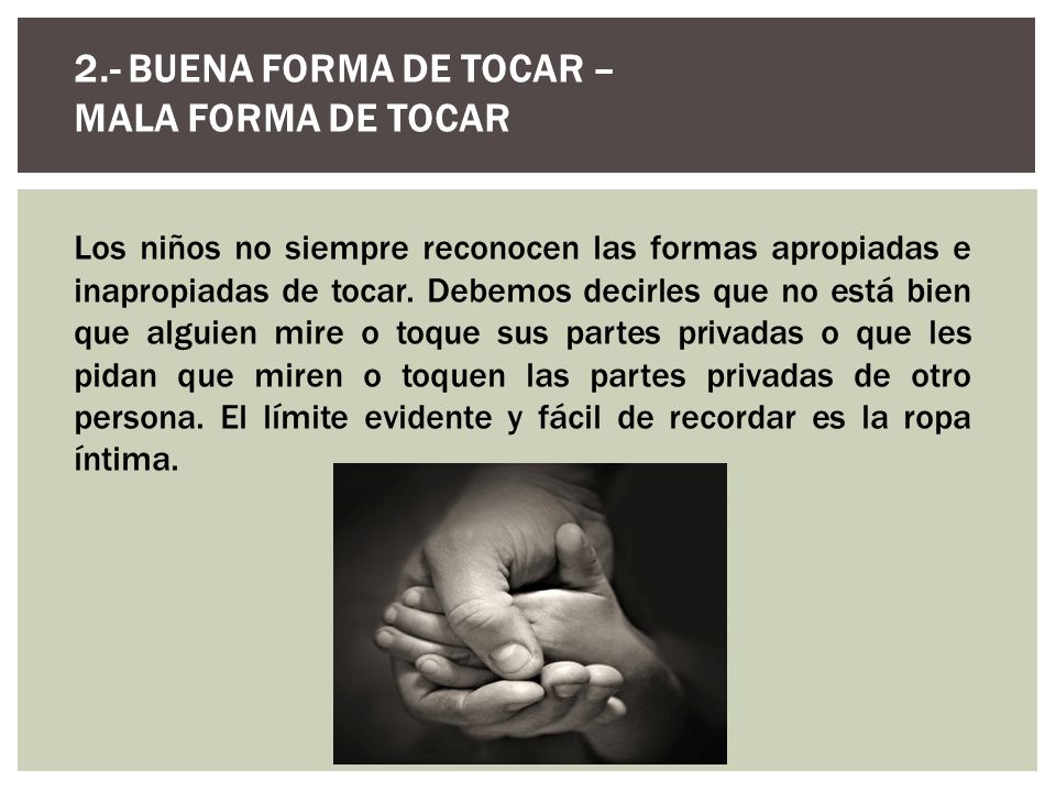 2.- BUENA FORMA DE TOCAR – MALA FORMA DE TOCAR